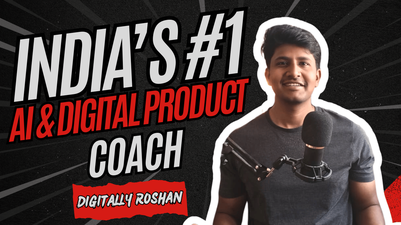 Digitally Roshan - India's #1 AI & Digital Product Coach Digitally Roshan - India's #1 AI & Digital Product Coach
